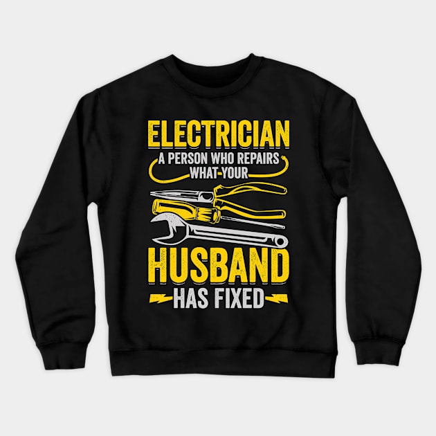 Funny Electrician Job Profession Gift Crewneck Sweatshirt by Dolde08